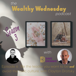 Wealthy Wednesday Podcast S3 Ep6